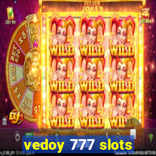 vedoy 777 slots